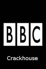 BBC Crackhouse