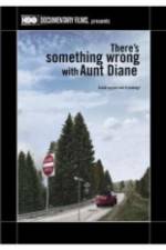 There's Something Wrong with Aunt Diane