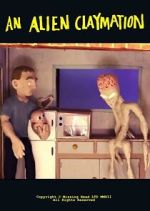 An Alien Claymation (Short 2013)