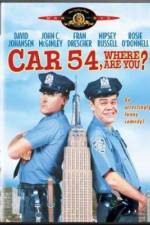 Car 54 Where Are You