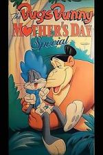 The Bugs Bunny Mother\'s Day Special