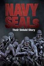 Navy SEALs  Their Untold Story