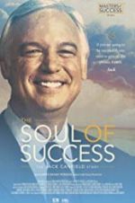 The Soul of Success: The Jack Canfield Story