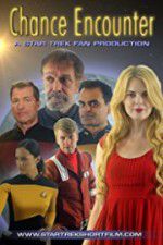 Chance Encounter A Star Trek Fan Film