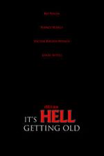 It\'s Hell Getting Old (Short 2019)