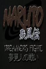 Naruto Shippuden Dreamers Fight - Complete Film