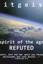 Zeitgeist The Spirit Of The Age Refuted