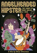 Angelheaded Hipster: The Songs of Marc Bolan & T. Rex