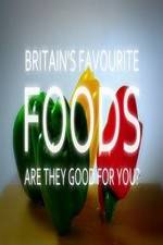 Britain's Favourite Foods - Are They Good for You?