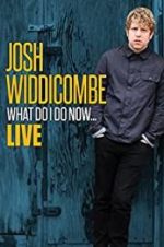 Josh Widdicombe: What Do I Do Now