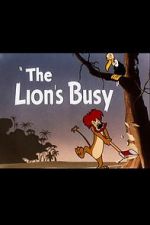 The Lion\'s Busy (Short 1950)