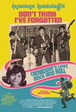 Don\'t Think I\'ve Forgotten: Cambodia\'s Lost Rock & Roll