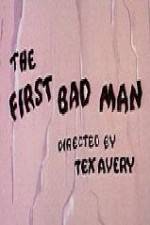 The First Bad Man