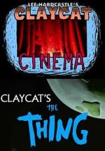 Claycat's the Thing (Short 2012)