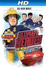 Fireman Sam: Ultimate Heroes - The Movie