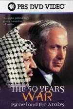 The 50 Years War Israel and the Arabs