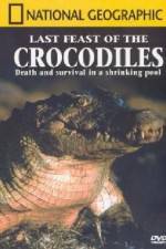 National Geographic: The Last Feast of the Crocodiles