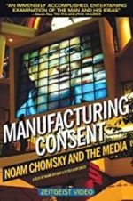 Manufacturing Consent: Noam Chomsky and the Media