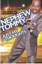 Nephew Tommy: Just My Thoughts