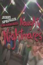 Jerry Springer  Uncensored Naughty Nightmares