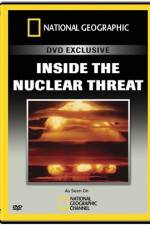 National Geographic Inside the Nuclear Threat