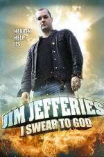 Jim Jefferies: I Swear to God