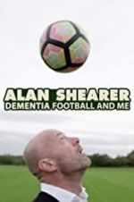 Alan Shearer: Dementia, Football & Me