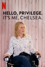 Hello, Privilege. It\'s Me, Chelsea