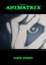 The Animatrix: Kid's Story