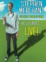 Stephen Merchant: Hello Ladies... Live!