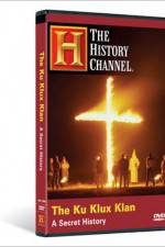 The Ku Klux Klan A Secret History