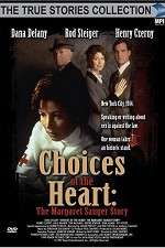 Choices of the Heart: The Margaret Sanger Story