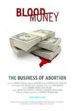 Blood Money: The Business of Abortion