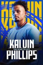 Kalvin Phillips: The Road to City