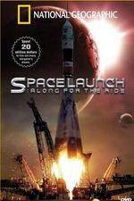 National Geographic Special Space Launch - Along For the Ride