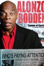 Alonzo Bodden: Who's Paying Attention