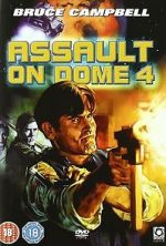 Assault on Dome 4