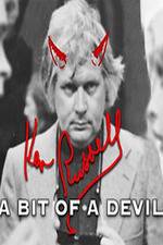 Ken Russell A Bit of a Devil