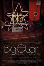 Big Star Nothing Can Hurt Me