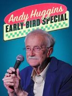 Andy Huggins: Early Bird Special (TV Special 2023)