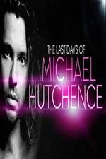 The Last Days Of Michael Hutchence