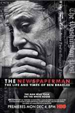 The Newspaperman: The Life and Times of Ben Bradlee