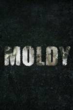 Moldy