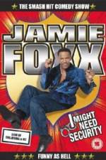 Jamie Foxx I Might Need Security