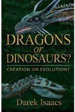 Dragons Or Dinosaurs: Creation Or Evolution