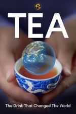 TEA: The Drink That Changed the World