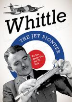 Whittle: The Jet Pioneer