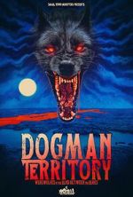 Dogman Territory: Werewolves in the Land Between the Lakes