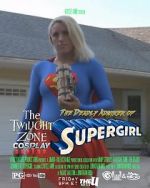 Twilight Zone: The Deadly Admirer of Supergirl (Short 2015)