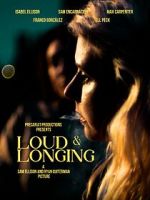 Loud & Longing